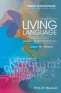 Living Language : An Introduction to Linguistic Anthropology, 2nd Edition