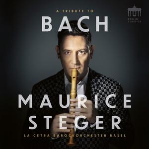 Maurice Steger & La Cetra Barockorchester Basel - A Tribute to Bach (2023)