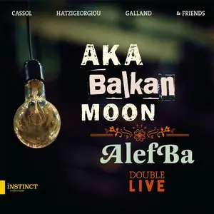 Aka Moon - Aka Balkan Moon / AlefBa [Double Live] (2015)