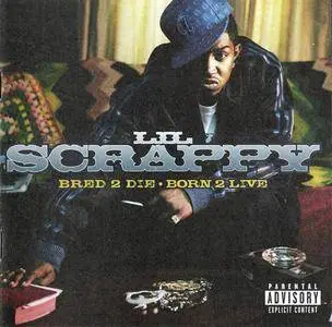 Lil' Scrappy - Bred 2 Die, Born 2 Live (2006) {Reprise} **[RE-UP]**