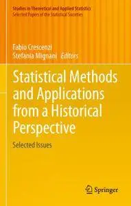Statistical Methods and Applications from a Historical Perspective: Selected Issues (Repost)