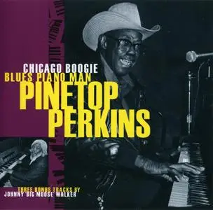 Pinetop Perkins - Chicago Boogie Blues Piano Man (2020)