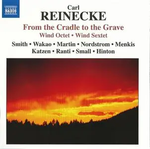 Members of the Boston Symphony Orchestra - Reinecke: From the Cradle to the Grave, Wind Octet, Wind Sextet (2008)