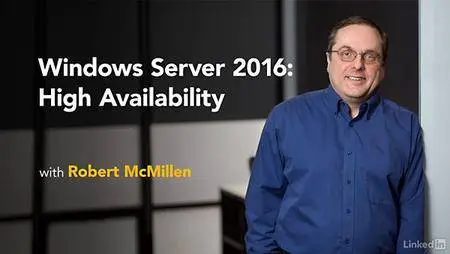 Lynda - Windows Server 2016: High Availability