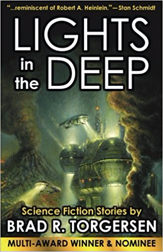Lights in the Deep - Brad R. Torgersen