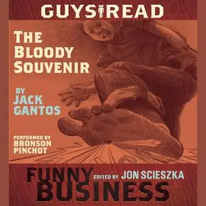 «Guys Read: The Bloody Souvenir» by Jack Gantos