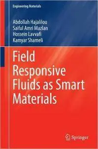 Field Responsive Fluids as Smart Materials