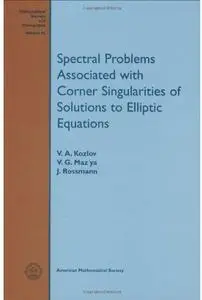 Spectral Problems Associated with Corner Singularities of Solutions to Elliptic Equations