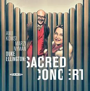 Anu Komsi & Marzi Nyman - Duke Ellington: Sacred Concert (2020)