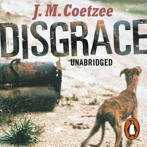 «Disgrace» by J.M. Coetzee