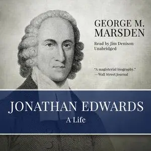 «Jonathan Edwards» by George M. Marsden