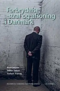 «Forbrydelse, straf og afsoning i Danmark» by Rockwool Fondens Forskningsenhed