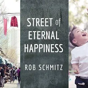 Street of Eternal Happiness: Big City Dreams Along a Shanghai Road [Audiobook]