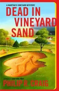 «Dead in Vineyard Sand» by Philip R. Craig