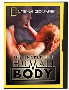 National Geographic: The Incredible Human Body