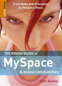 The Rough Guide to MySpace & Online Communities 1 (Rough Guide Reference) (Repost)
