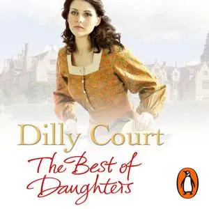 «The Best of Daughters» by Dilly Court