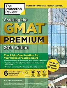 Cracking the GMAT Premium 2019 Edition