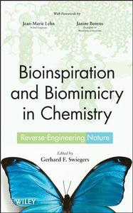 Bioinspiration and Biomimicry in Chemistry: Reverse-Engineering Nature