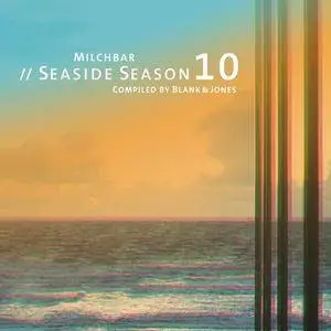 Blank & Jones - Milchbar Seaside Season 10 (Deluxe Edition) (2018)