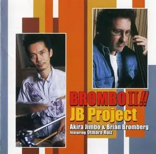 Akira Jimbo & Brian Bromberg - JB Project Brombo II (2004)