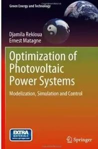 Optimization of Photovoltaic Power Systems: Modelization, Simulation and Control [Repost]