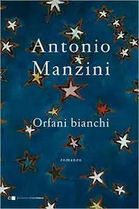Antonio Manzini - Orfani bianchi