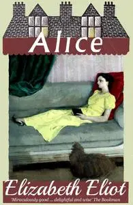 «Alice» by Elizabeth Eliot