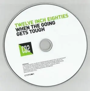 Various Artists - Twelve Inch Eighties: When The Going Gets Tough (2017) {3CD Demon Music-Crimson TWIN80007}