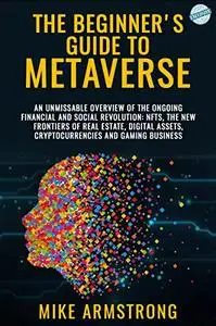 The Beginner's Guide To Metaverse
