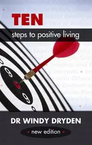 «Ten Steps to Positive Living» by Windy Dryden