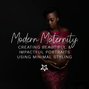 Modern Maternity: Creating Beautiful and Impactful Portraits Using Minimal Styling
