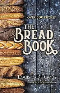 The Bread Book: Over 50 Recipes