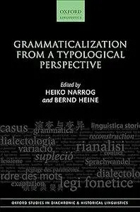 Grammaticalization from a Typological Perspective