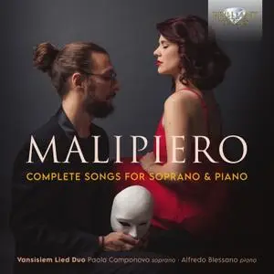 Vansìsiem Lied Duo, Paola Camponovo, Alfredo Blessano - Malipiero: Complete Songs for Soprano and Piano (2021) [24/44]
