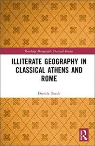 Illiterate Geography in Classical Athens and Rome