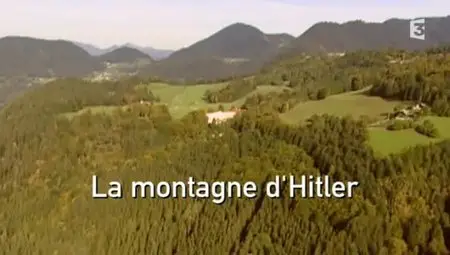 (Fr3) La montagne d'Hitler (2014)
