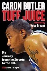 Tuff Juice: My Journey from the Streets to the NBA