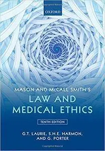 Mason & McCall Smith's Law & Medical Ethics, 10th Edition