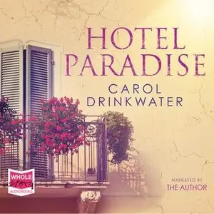 «Hotel Paradise» by Carol Drinkwater