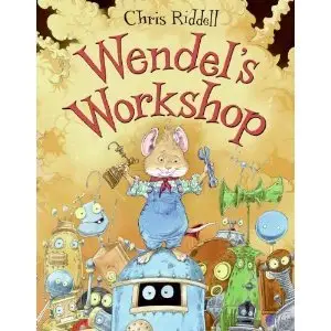 Chris Riddel. Wendel's Workshop