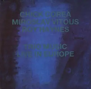 Chick Corea, Miroslav Vitous, Roy Haynes ‎– Trio Music, Live In Europe  (Vinyl rip 24/96)
