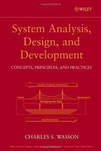 System Analysis, Design, and Development: Concepts, Principles, and Practices, Vol. 1