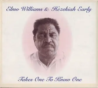Elmo Williams & Hezekiah Early - Takes One To Know One (1997)