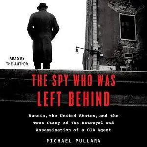 The Spy Who Was Left Behind [Audiobook]