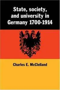 State, Society and University in Germany 1700-1914