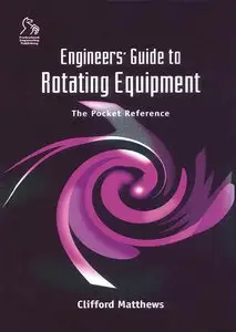 Engineers Guide to Rotating Equipment, The Pocket Reference