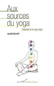 Aux sources du yoga : Patanjali et le raja-yoga