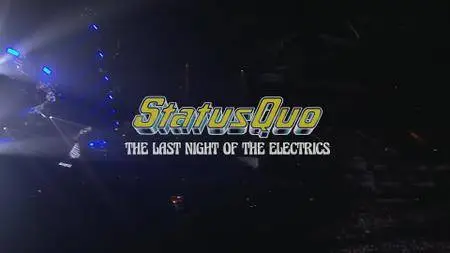Status Quo - The Last Night Of The Electric (2017) [BDRip 1080p]