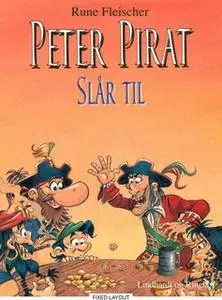 «Peter Pirat slår til» by Rune Fleischer